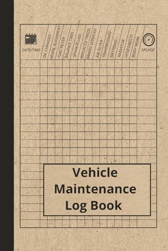 Vehicle Maintenance Log Book: Car Repair Journal / Automotive Service Record Book / Oil Change Logbook / Auto Expense Diary / Engine Autolog / Automobile, Truck Or Motorcycle Owner Gift