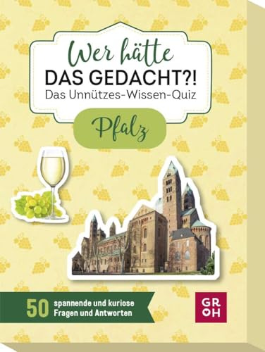 Wer hätte das gedacht?! Das Unnützes-Wissen-Quiz Pfalz: 50 spannende und kuriose Fragen und Antworten