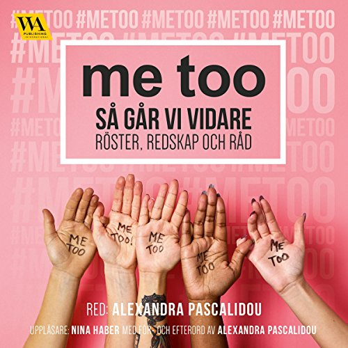 me too – så går vi vidare: röster, redskap och råd