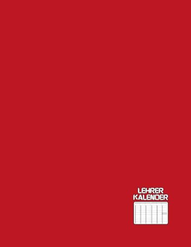 Lehrerkalender - Wochenplaner: Schuljahr - 12 Monate - Schulplaner - Groß - Undatiert - Lehrerplaner - Mit Notenliste & Notizen... ( Rot ) Softcover ... Für Männer & Damen - Ohne Spiralbindung.