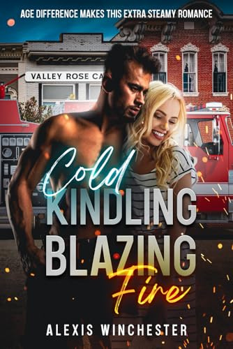 Cold Kindling, Blazing Fire: Age Difference Makes this Extra Steamy Romance