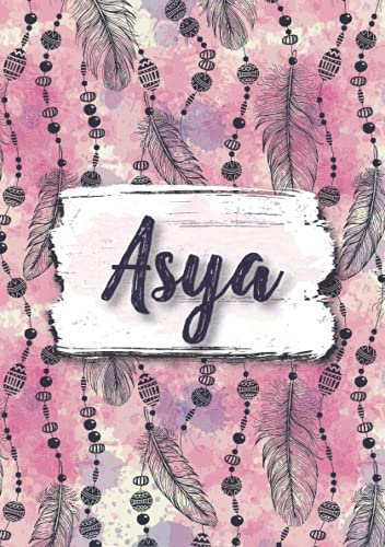 Asya: Notizbuch A5 | Personalisierter vorname Asya | Geburtstagsgeschenk für Frau, Mutter, Schwester, Tochter ... | Design: Boho federn | 120 Seiten liniert, Kleinformat A5 (14,8 x 21 cm)