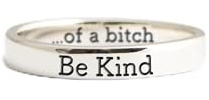 LIU JUN Be Kind Of A Bitch Ring For Women, To Sorority Sisters Best Friends Inspirational Motivational Stainless Steel Band Friendship Gift Jewelry (Silver 7)