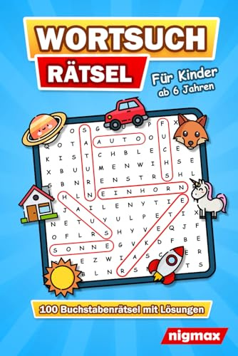 Wortsuchrätsel für Kinder ab 6 Jahren: 100 Buchstabenrätsel mit abwechslungsreichen Themen | Mit Lösungen | 5 Schwierigkeitsstufen | nigmax Rätselbuch