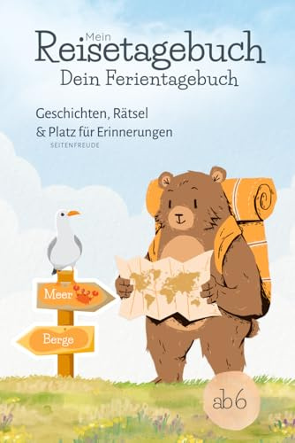 Mein Reisetagebuch: Ein Ferientagebuch voller kreativer Mitmachideen und Geschichten