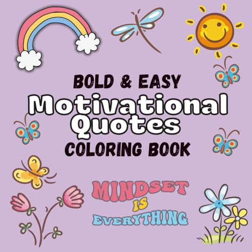 Bold & Easy Motivational Quotes Coloring Book Motivational Coloring Pages for All Ages — Build Confidence, Relax, and Refocus (Color Me Calm)