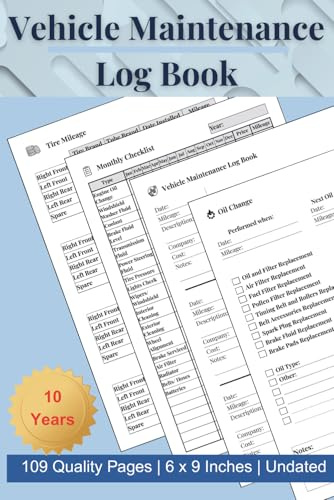 Vehicle Maintenance Log Book: Undated Service and Repair Book for Cars and Trucks, Monthly Checklist, Oil Change & Maintenance Log | 109 Pages, 6x9