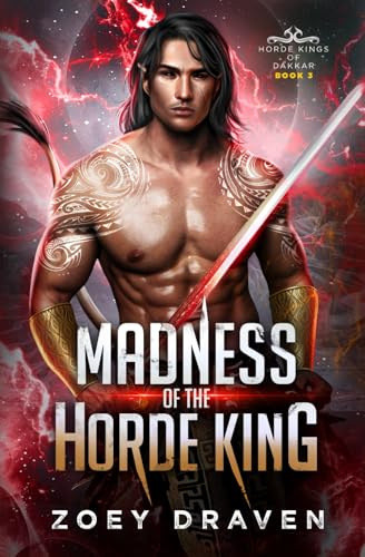 Madness of the Horde King (Horde Kings of Dakkar, Band 3)