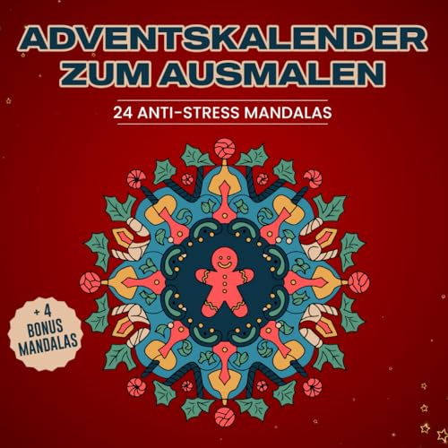 Adventskalender zum Ausmalen 24 Anti-Stress Mandalas: Besinnliche Momente für eine entspannte Adventszeit