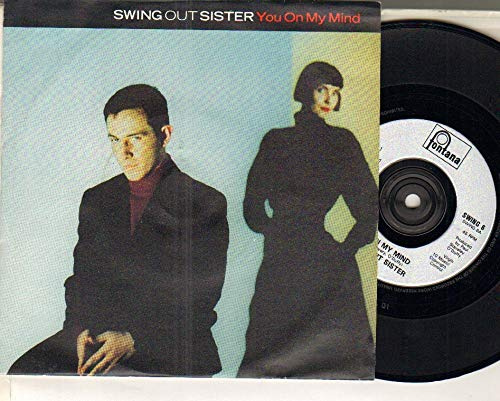 SWING OUT SISTER - YOU ON MY MIND - 7 inch vinyl / 45