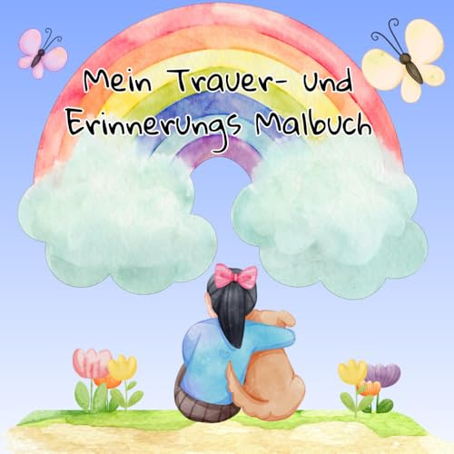 Mein Trauer- und Erinnerungs Malbuch