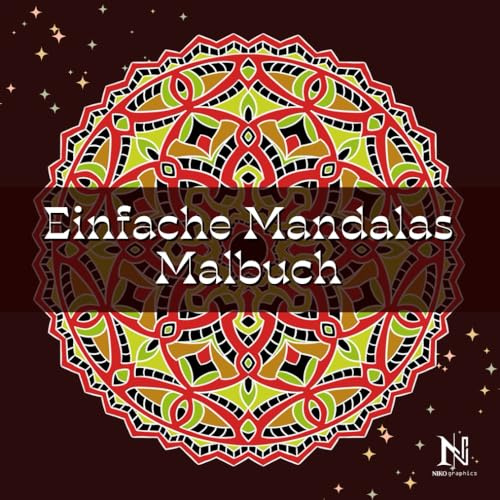 Einfache Mandalas Malbuch für Erwachsene; Entspannung und Stressabbau für junge Frauen und Männer: 40 beruhigende Mandala-Muster für Spaß, Stressabbau, Achtsamkeit und Meditation