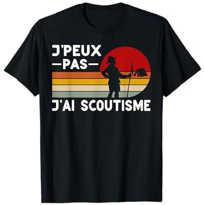 Je Peux Pas J'ai Scoutisme Humour Scoutisme Membre Scouts T-Shirt