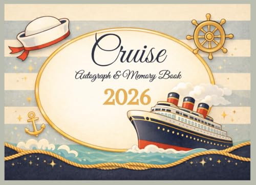 Cruise Autograph & Memory Book 2026 for Kids: A Vacation Keepsake to Collect Character Signatures, Photos & Onboard Memories – Perfect for Family ... 4–10 (EverDream Kids Autograph Adventures)
