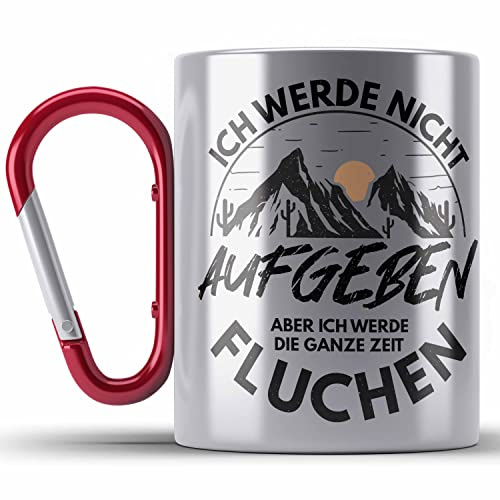Trendation - Wandern Edelstahl Tasse Karabiner Geschenk Ich Werde Nicht Aufgeben Geschenk Berge Wanderer Geschenkidee (Rot)