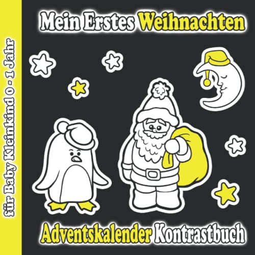 Mein Erstes Weihnachten Adventskalender Kontrastbuch für Baby Kleinkind 0 - 1 Jahr: 25 Weihnachtsbilder Zur Stimulierung Der Sehkraft Von Kleinkinder ... Geschenk Für Neues Baby (German Edition)