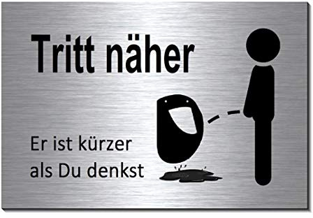 Tritt näher er ist kürzer als du denkst-Toilette-Bad-WC-Klo-Türschild-15 x 10 cm-Schild-Alu.-Edelstahloptik silber mattgebürstet Hinweisschild-Warnschild (1905-91 mit Löcher)