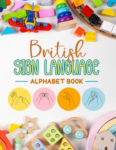 British Sign Language Alphabet Book: Learn and Master the BSL Alphabet with Ease