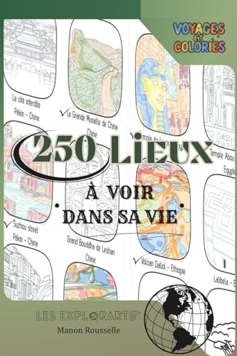 Voyages et colories: 250 lieux à voir dans sa vie