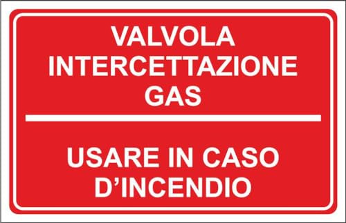 M-ITALY CARTELLO SEGNALETICO - VALVOLA INTERCETTAZIONE GAS USARE IN CASO DI INCENDIO - Adesivo Extra Resistente, Pannello in Forex, Pannello In Alluminio (15x10, Alluminio)