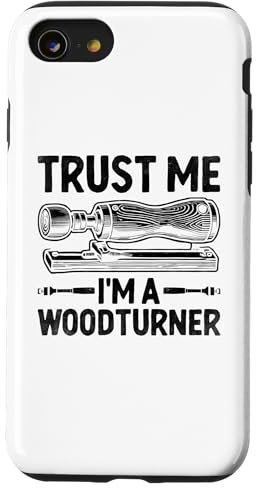 Coque pour iPhone SE (2020) / 7 / 8 Tour à bois Trust Me I'm A Woodturner