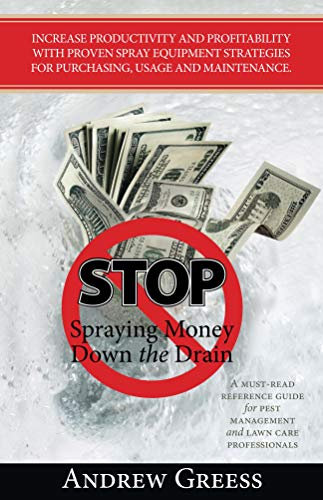 Stop Spraying Money Down the Drain (English Edition)