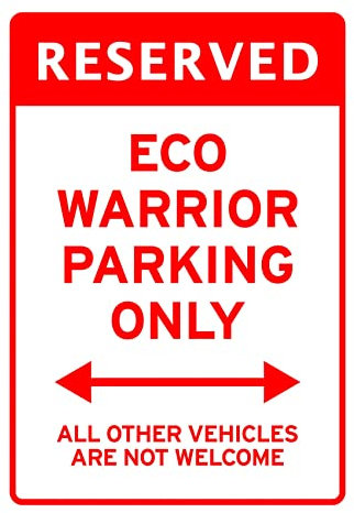 Eco Warrior Parking Only All Other Vehicles Are Not Welcome Red Novelty EV Car Charging Sign