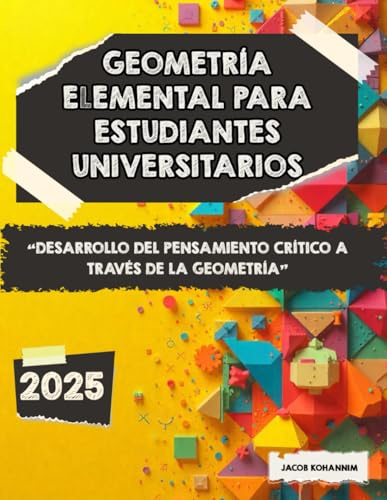 Geometría elemental para estudiantes universitarios: Desarrollo del pensamiento crítico a través de la geometría