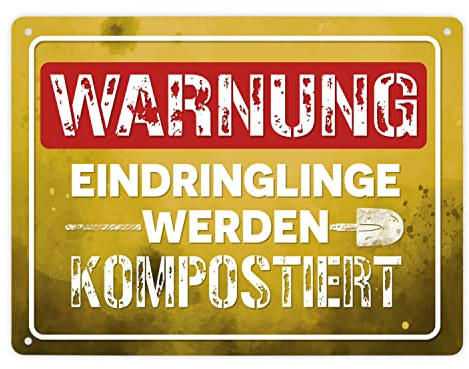 Warnung Eindringlinge werden kompostiert Metallschild XL in 21x28 cm in gelb als lustiges Warnschild für den eigenen Garten um unerwünschten Besuch fernzuhalten