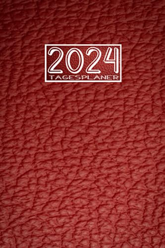 tagesplaner 2024: Organisiere deine Tage, Nutze jeden Moment.