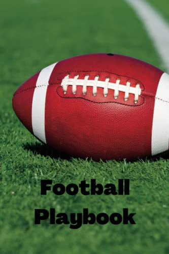 Football Playbook: Football Field Diagram Playbook | 120 Pages Football Coach Notebook with Field Diagrams for Drawing Up Plays, Creating Drills and Strategy Planning