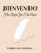 ¡BIENVENIDO! Libro de Visitas: Para la Compañia, Oficina, Alojamientos Turísticos, Hotel, Apartamentos, Pension, Cabina, Casa de Vacaciones y Restaurante | 100 Páginas