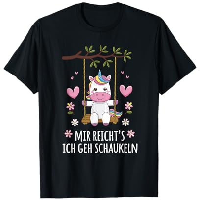 Lustiges Einhorn Mir Reichts Ich Geh Schaukeln T-Shirt