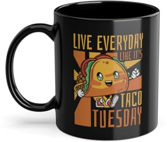 Live Everyday Like It's Taco Tuesday Al Pastor Taco Taco Amantes del Taco Taza de Café | Cuenco Duro Taco Taza Negro (07621W)