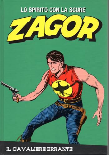Le raccolte de la Gazzetta dello Sport Zagor Lo spirito con la scure Vol. 78 Il cavaliere errante