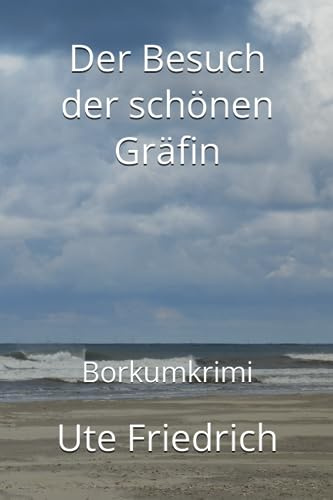 Der Besuch der schönen Gräfin: Borkumkrimi (Borkumkrimis)