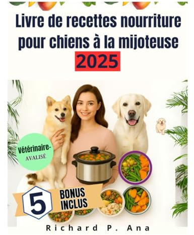 Livre de recettes nourriture pour chiens à la mijoteuse 2025