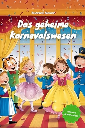 Kinderbuch Karneval: Das geheime Karnevalswesen | Kinderbuch, Vorlesen, Ausmalen, Kopiervorlage, genderneutral, Karneval, Fasching, Grundschule
