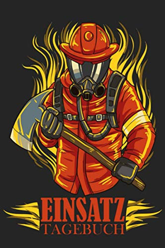 Einsatztagebuch: kariertes Notizbuch für die Erlebnisse Bei Feuerwehreinsätzen I mit Inhaltsverzeichnis I Motiv: Feuerwehrmann mit Axt und Atemschutz