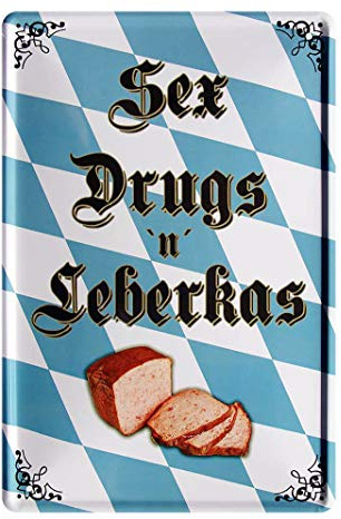 Sex Drugs Leberkas Blechschild - Vintage Retro Deko Metallschild - Schild für Genießer von Fleisch & Wurstwaren - Dekoration Oktoberfest Biergarten - Geschenkidee bayrische Spezialitäten - 20x30cm