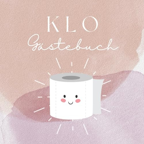 Klo Gästebuch - Witziges Gästebuch zum Ausfüllen auf dem Klo, mit Bewertungen, Kunstwerken und Rätselspaß