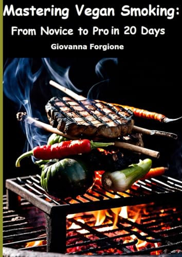 Mastering Vegan Smoking: From Novice to Pro in 20 Days
