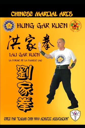 Hung Gar Kuen - Lau Gar Kuen - La forme de la famille Lau: Chinese Martial Arts