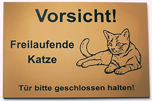 Warnschild Vorsicht Freilaufende Katze, Tür geschlossen halten, Schild Katzenschild Liegend Gold (20x15cm 4 Löcher Ecke)