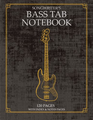Songwriter’s Bass Tab Notebook: Blank Tablature Journal for Bassists