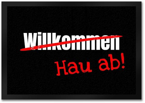 speecheese Fussmatte Willkommen - Hau ab mit lustigem Spruch schwarz rutschfeste Türmatte witzig Schuhabstreifer die perfekte Geschenkidee Spruch-Geschenke Bitte gehe Wieder