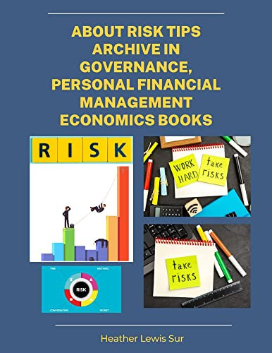 About Risk Tips Archive In governance, Personal Financial Management - Economics books