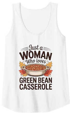 Femme Just A Woman Who Loves Casserole de Haricots Verts Débardeur
