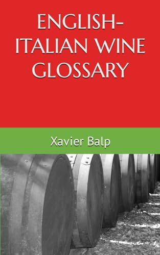 ENGLISH-ITALIAN WINE GLOSSARY