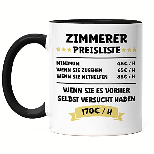 Hey!Print Zimmerer Preisliste Tasse Schwarz Fenster Türen Treppen Dachstühle Holzhäuser Sage Hammer Arbeit Beruf Job